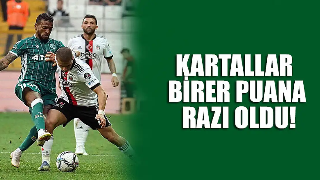 Kartallar birer puana razı oldu!