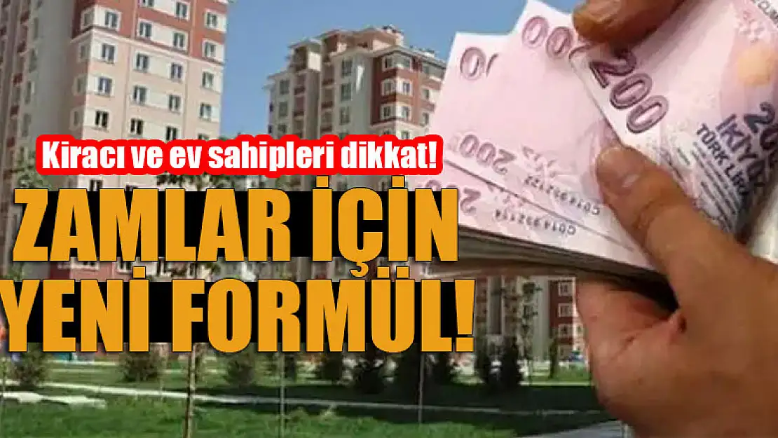 Kiracı ve ev sahipleri dikkat! Zamlar için yeni formül