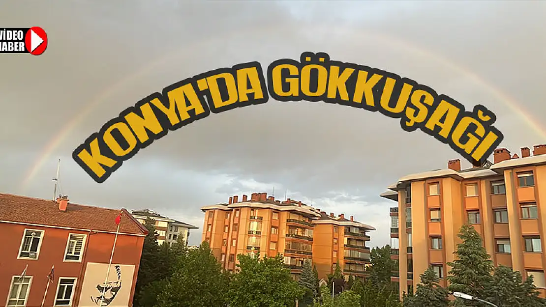 Konya'da gökkuşağı