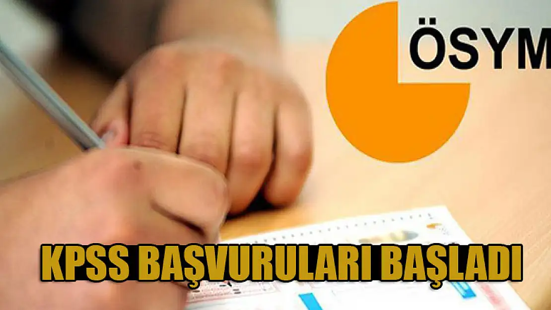 KPSS başvuruları başladı