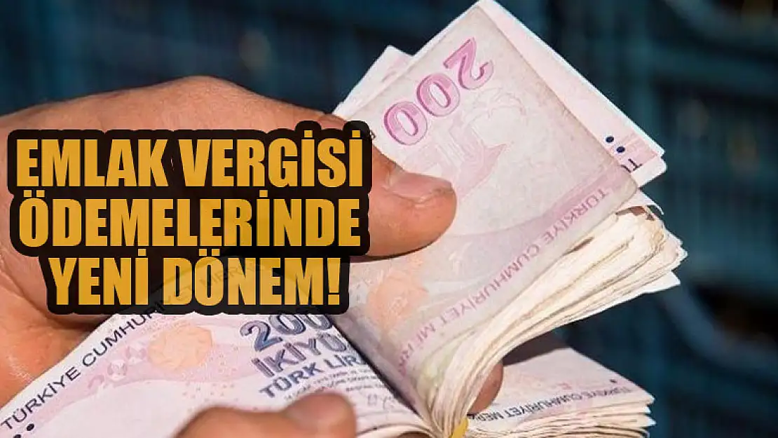 Emlak vergisi ödemelerinde yeni dönem!