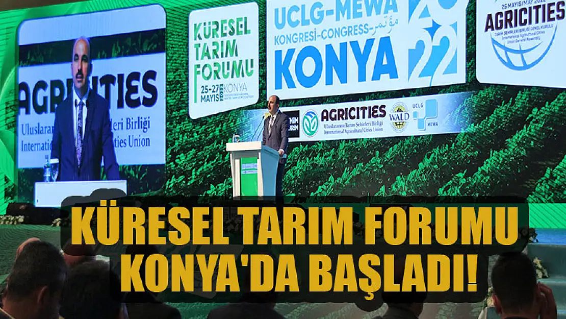 Küresel Tarım Forumu Konya'da başladı