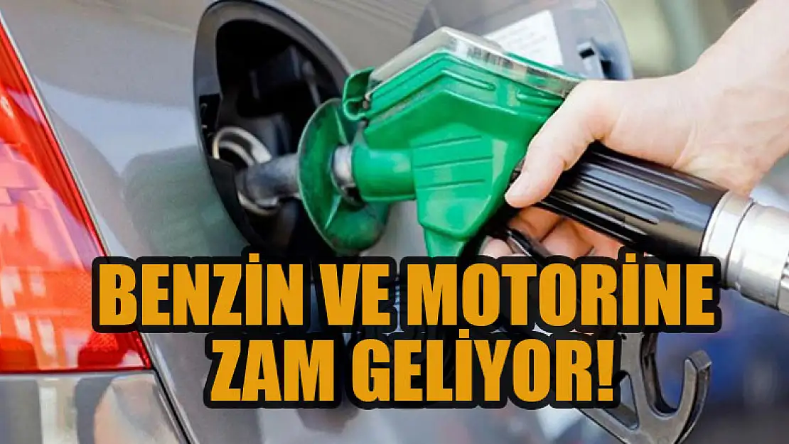 Benzin ve motorine zam geliyor