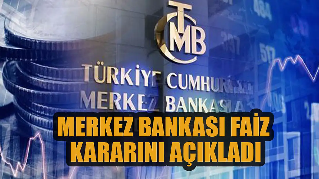 Merkez Bankası faiz kararını açıkladı