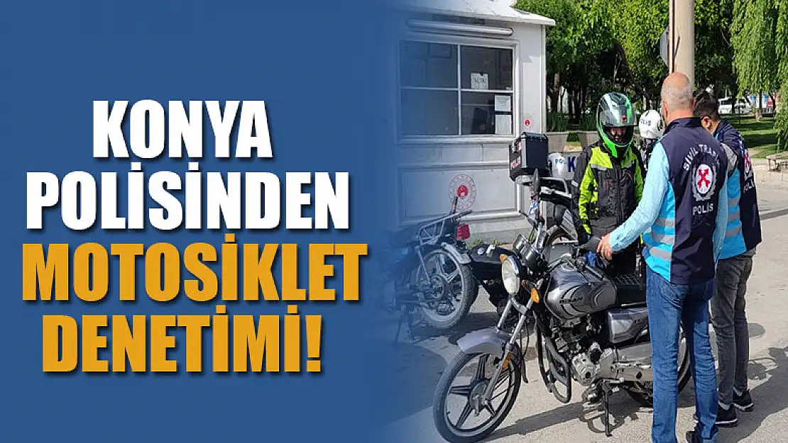 Konya polisinden motosiklet denetimi