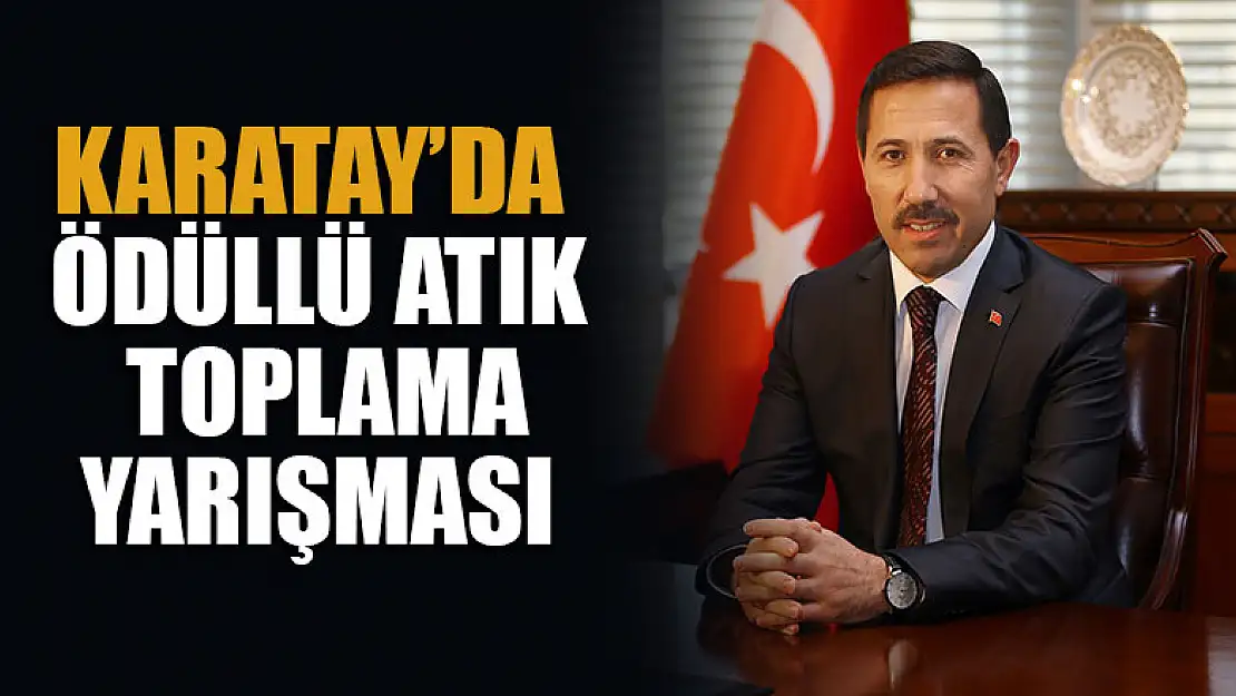 Karatay'da Ödüllü Atık Toplama Yarışması