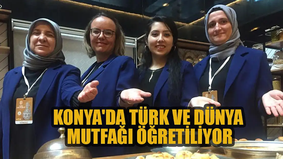 Konya'da belediyenin açtığı kurslarda Türk ve dünya mutfağı öğretiliyor