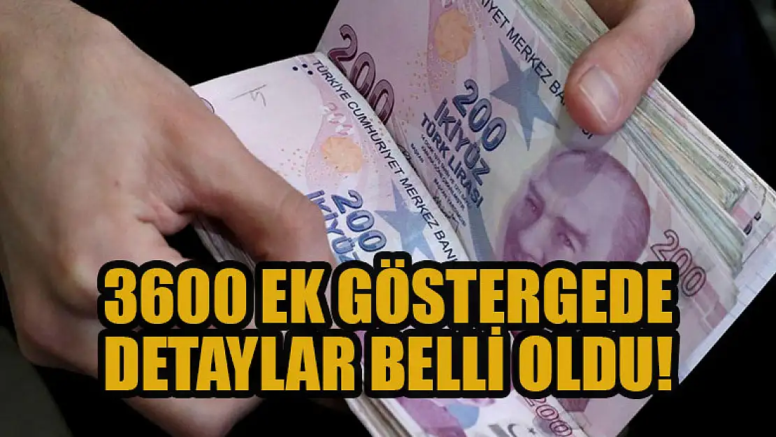 3600 ek gösterge düzenlemesinin detayları belli oldu