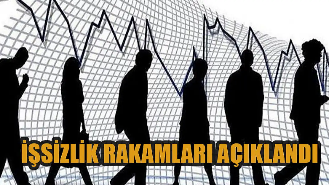 İşsizlik rakamları açıklandı