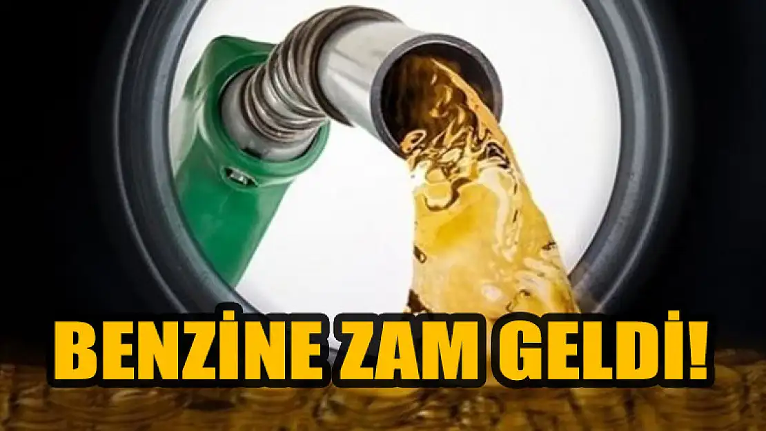 Benzine zam geldi!