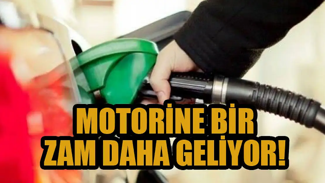 Motorine bir zam daha geliyor!