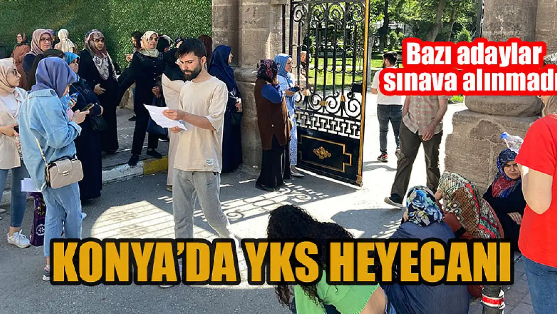 Konya'da YKS heyecanı