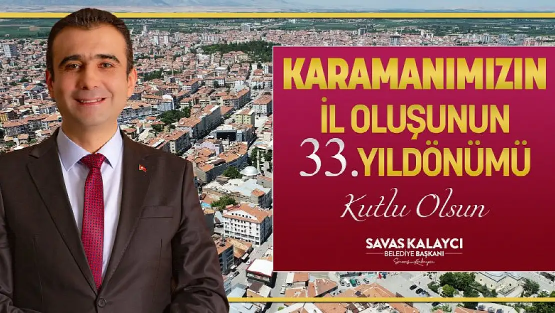 Başkan Kalaycı Karaman'ın il oluşunu kutladı