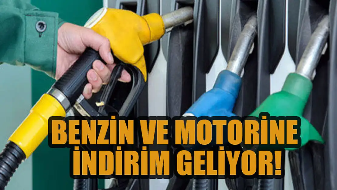 Benzin ve motorine indirim geliyor!