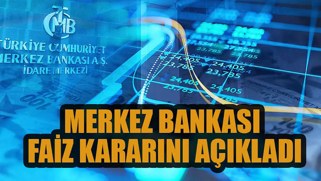 Merkez Bankası faiz kararını açıkladı