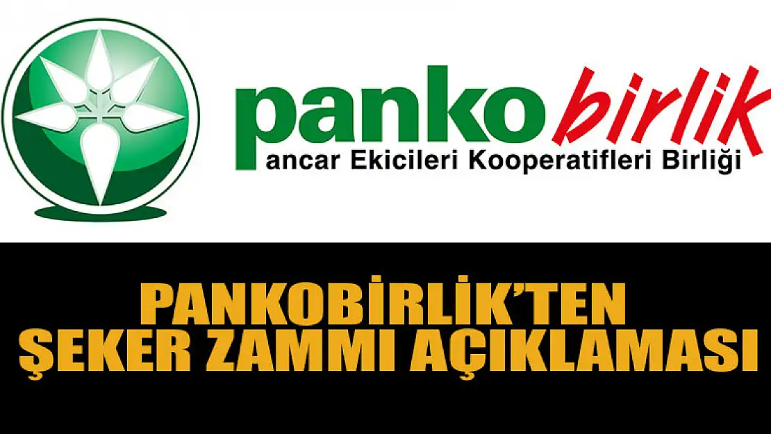 PANKOBİRLİK'ten şeker zammı açıklaması