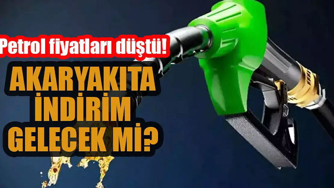 Petrol fiyatları düştü! Akaryakıta indirim gelecek mi?