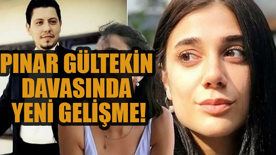 Karar tepki çekmişti! Pınar Gültekin davasında yeni gelişme!