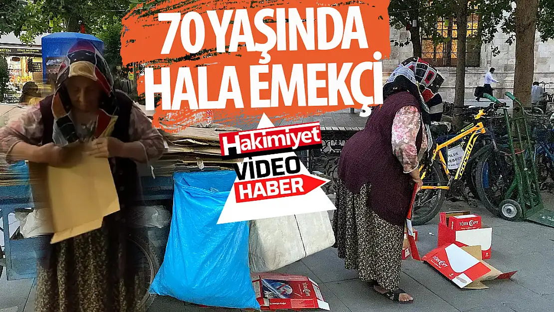 70 yaşındaki Konyalı emekçi kadın, ekonomik sıkıntılar içinde 4 kişiye umut oluyor!