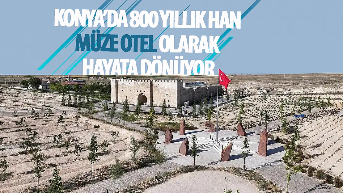 800 yıllık han müze otel olarak hayata dönüyor