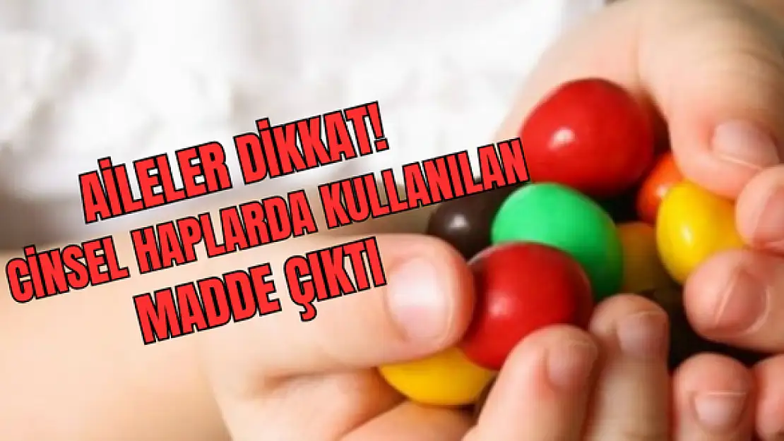 Aileler dikkat! Çocukların yediği şeker ve çikolatalarda cinsel performans ilaçları bulundu