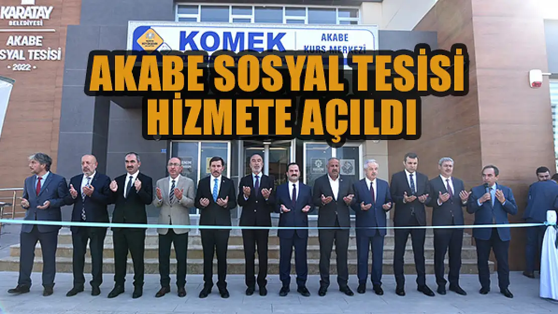 Akabe Sosyal Tesisi hizmete açıldı