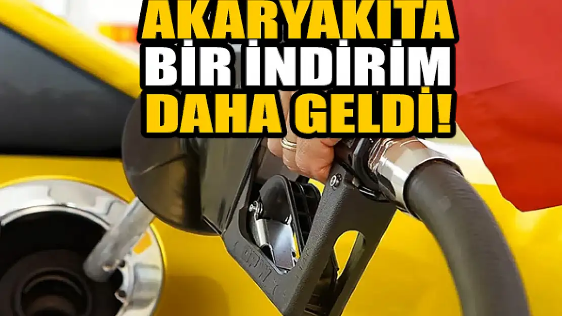 Akaryakıta bir indirim daha geldi!