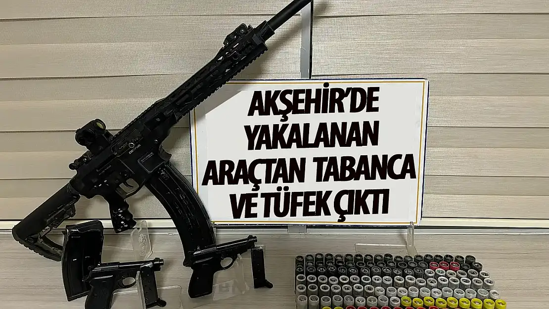 Akşehir'de yakalanan araçtan tabanca ve tüfek çıktı