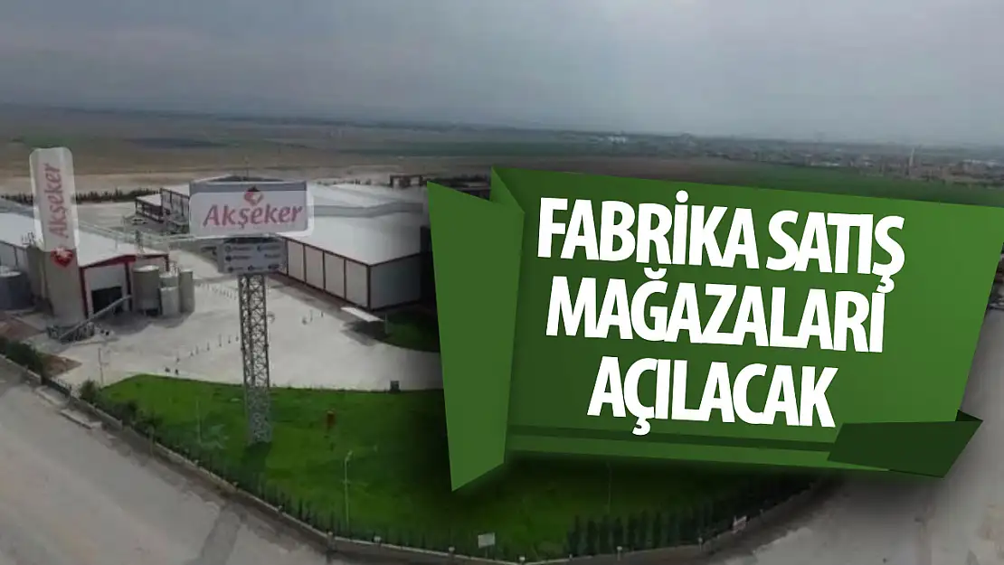 AKŞEKER Fabrika satış mağazaları açıyor