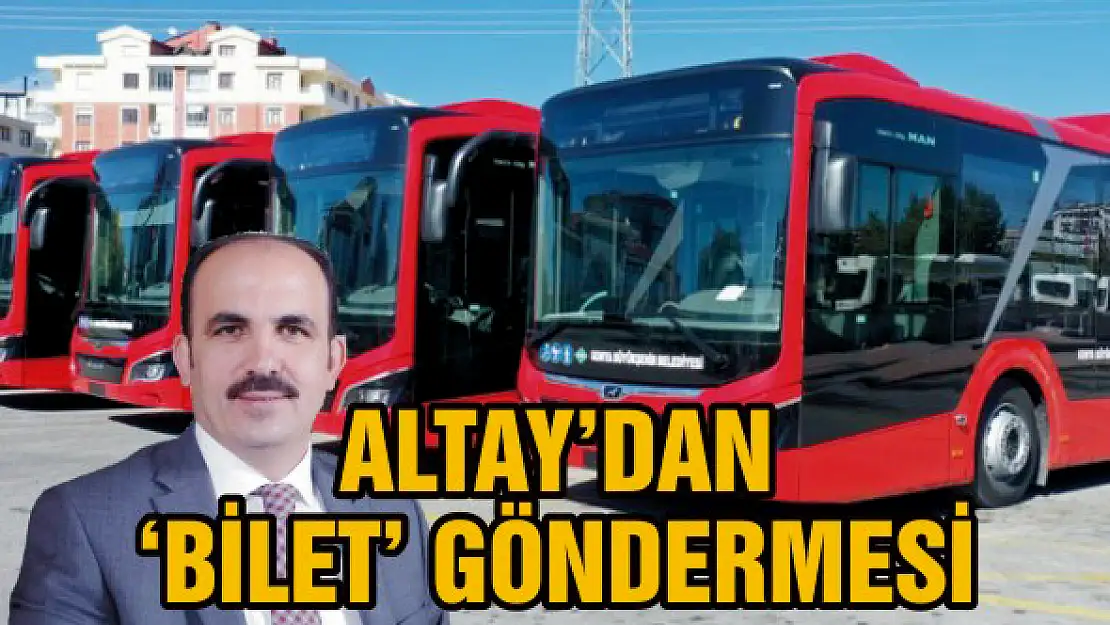 Altay'dan 'bilet' göndermesi