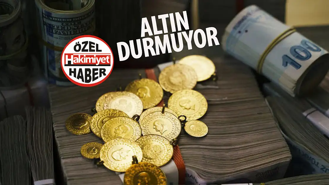 Altın durmuyor