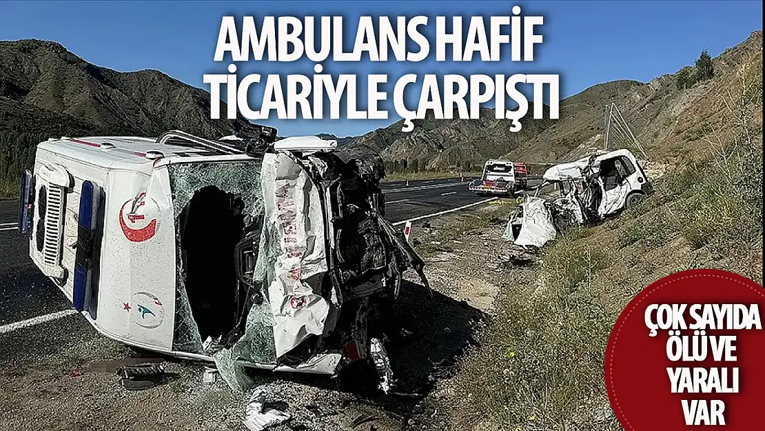 Ambulans ile ticari araç çarpıştı: Çok sayıda ölü ve yaralı var!