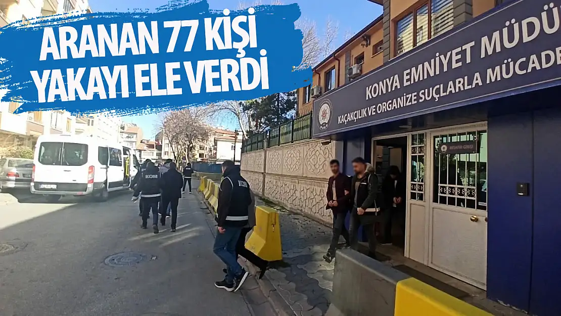 Aranan 77 kişi yakalandı