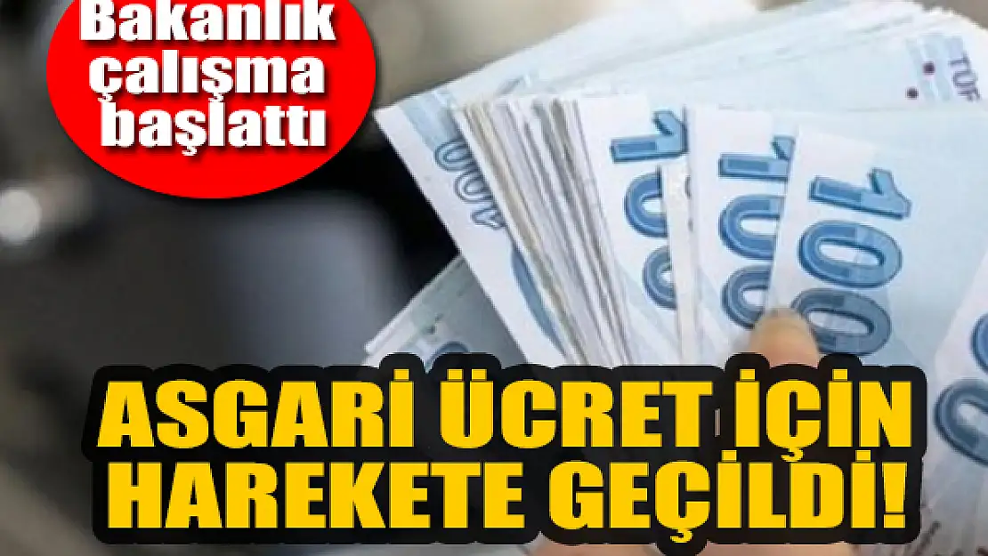 Asgari ücret için harekete geçildi! Bakanlık çalışma başlattı