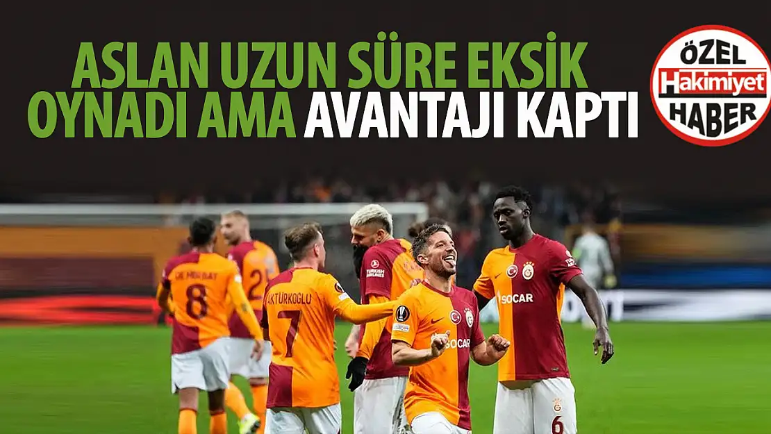 Aslan, uzun süre eksik oynadı ama yenilmedi: Avantajı kaptı!