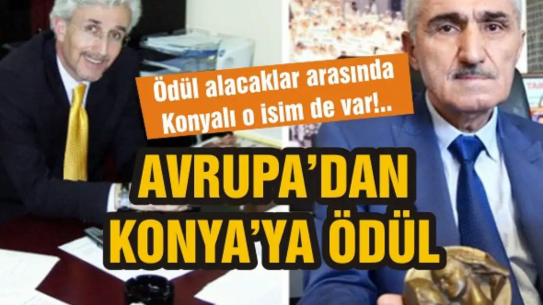 Avrupa'dan Konya'ya ödül