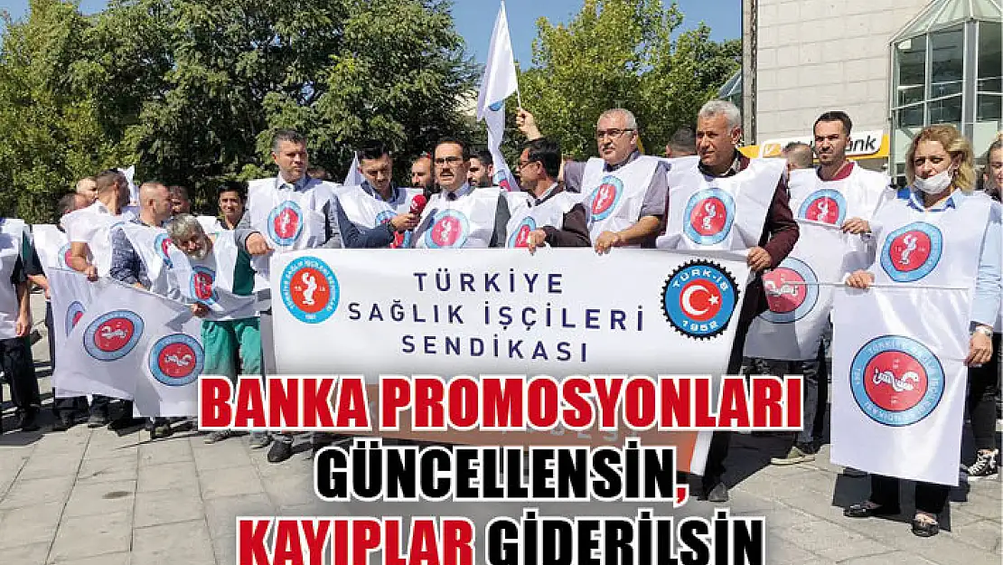 Banka Promosyonları Güncellensin, Kayıplar Giderilsin