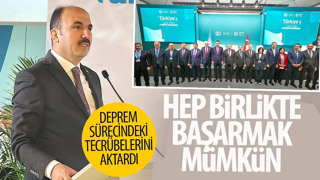 Başkan Altay, BM İklim Değişikliği Konferansı'nda Deprem Deneyimlerini ve İklim Çalışmalarını Anlattı