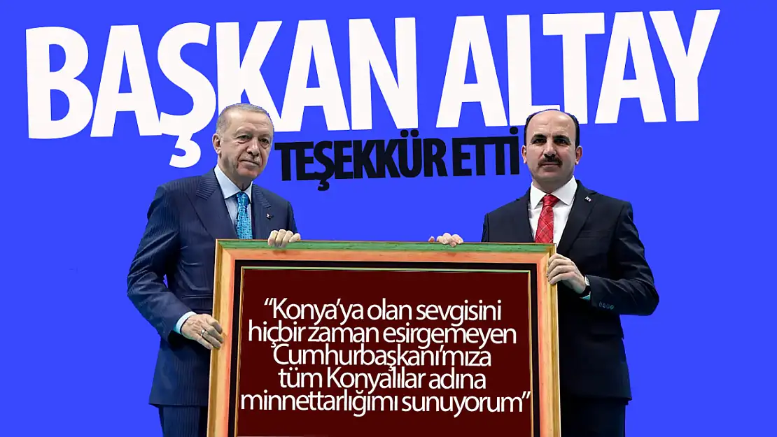 Başkan Altay, Cumhurbaşkanı Erdoğan'a teşekkür etti