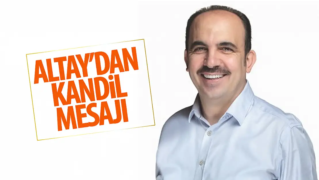 Başkan Altay'dan Miraç Kandili mesajı