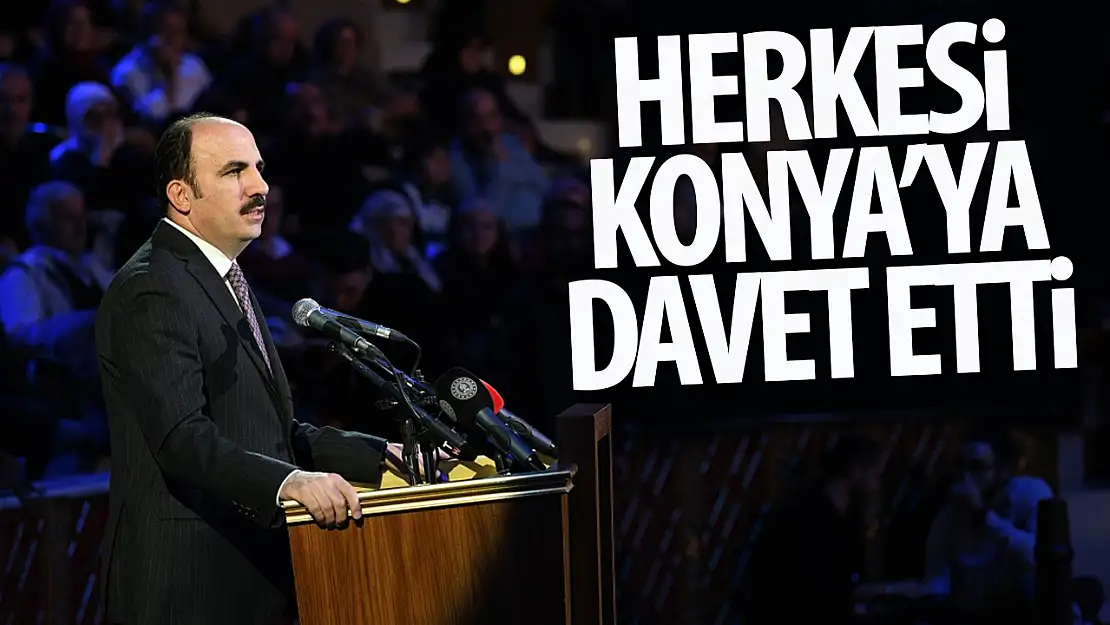 Başkan Altay, herkesi Konya'ya davet etti!