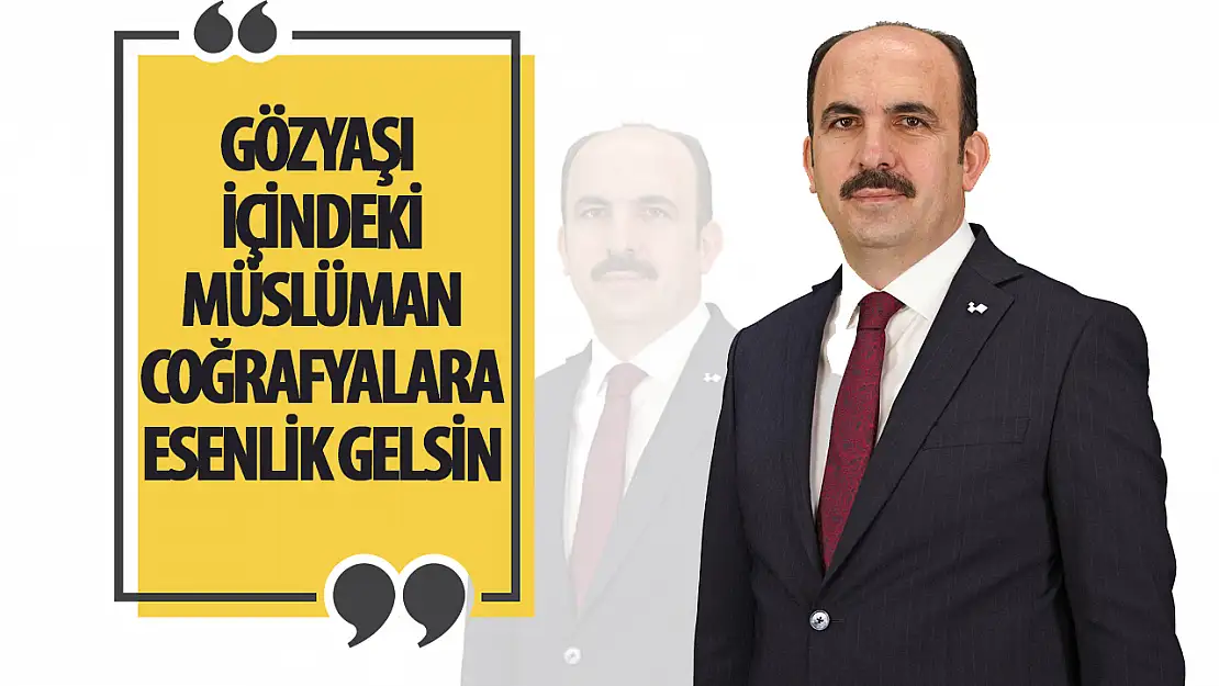 Başkan Altay, Regaip Kandili Dolayısıyla Tebrik Mesajı Yayımladı