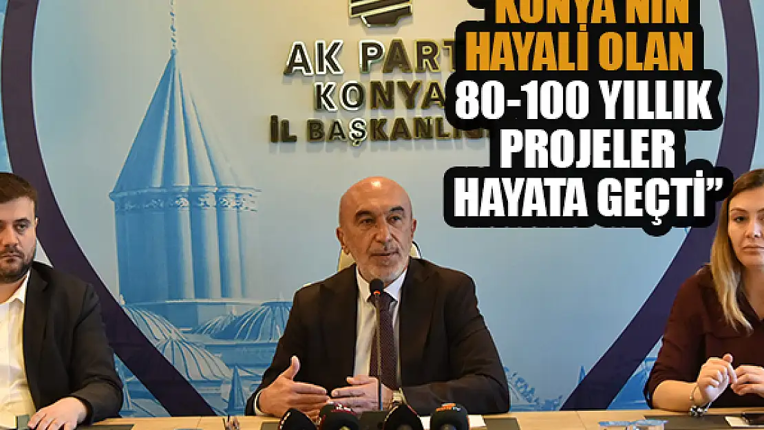 Başkan Angı: 'Konya'nın hayali olan 80-100 yıllık projeler hayata geçti'