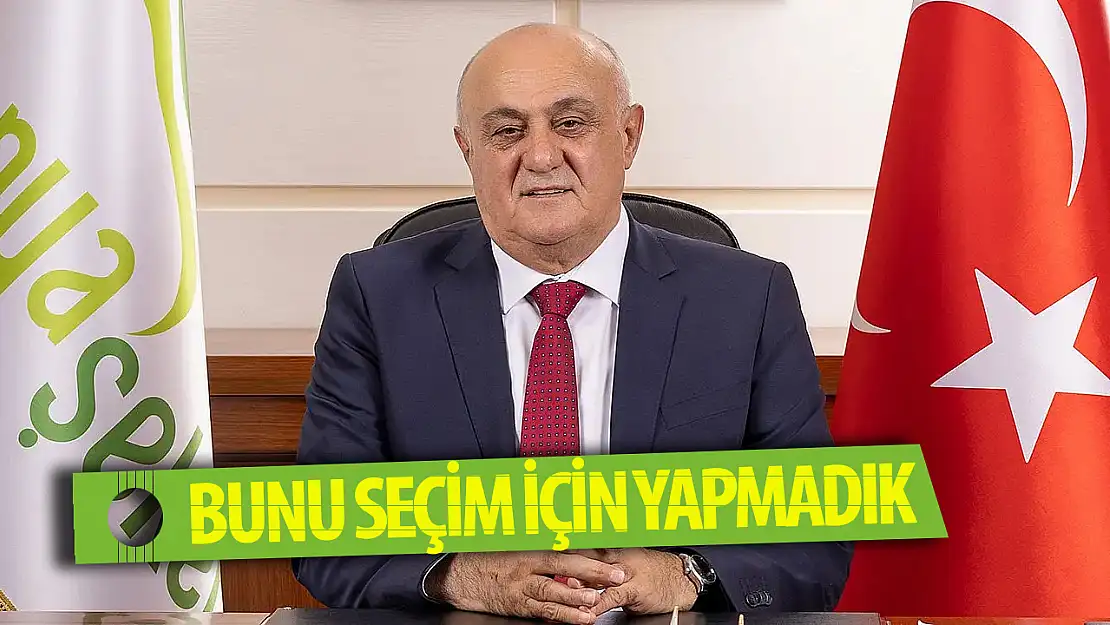 Başkan Erkoyuncu,: Seçim vaadi için yapmadık!