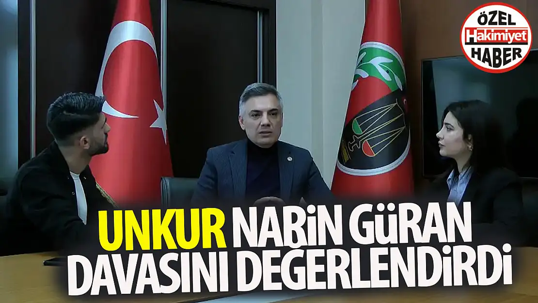 Başkan Unkur Narin Güran davasını değerlendirdi: İşte merak edilen sorular!