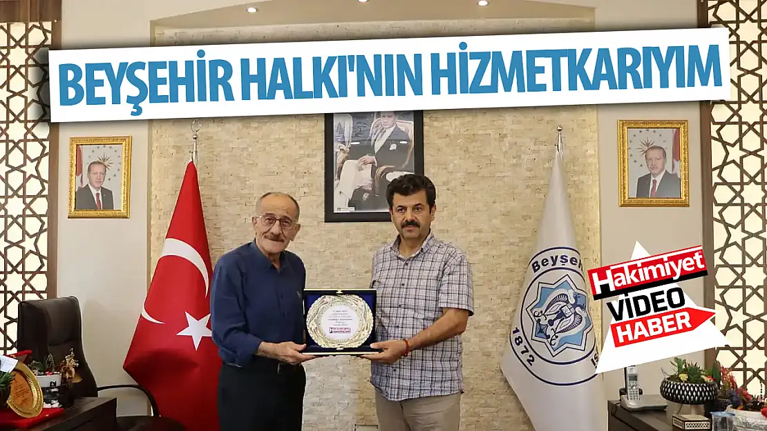 Bayındır: Beyşehir Halkı'nın hizmetkarıyım