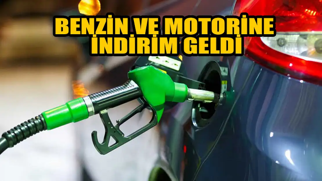 Benzin ve motorine indirim geldi