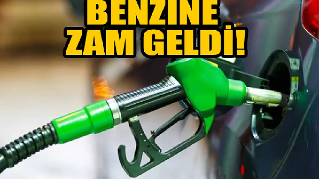 Benzine zam geldi!