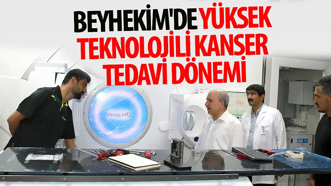 Beyheim'de yüksek teknolojili kanser tedavi dönemi