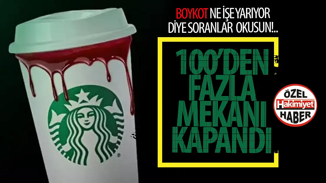 Boykot nedeniyle 100'den fazla Starbucks mağazası kapatıldı